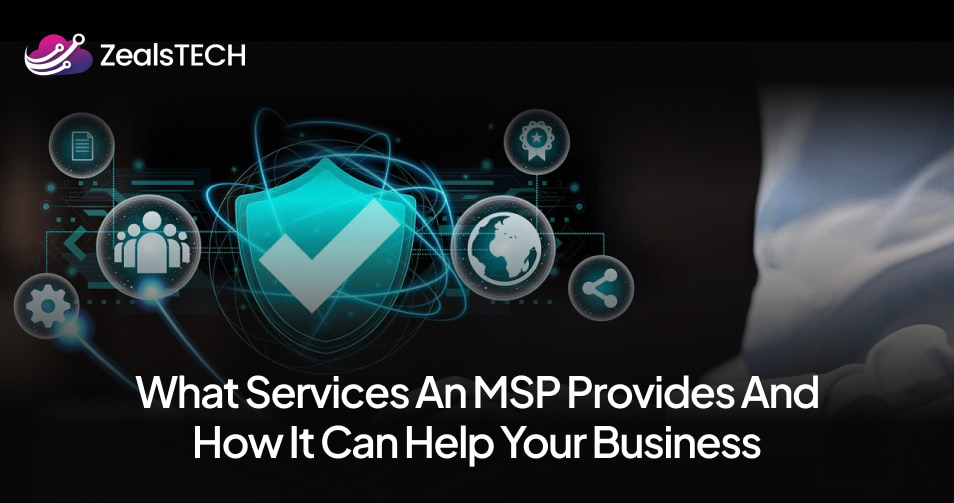 What Services an MSP Provides and How It Can Help Your Business