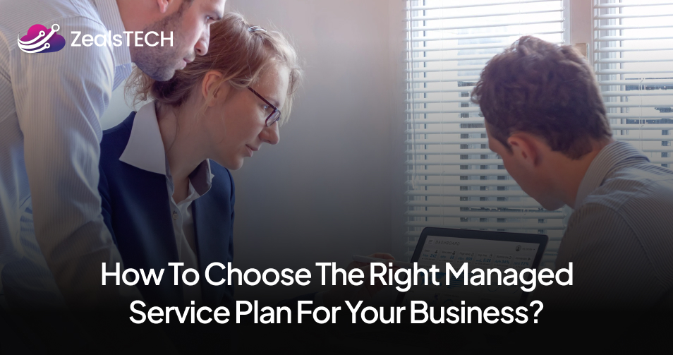 How to Choose the Right Managed Service Plan for Your Business