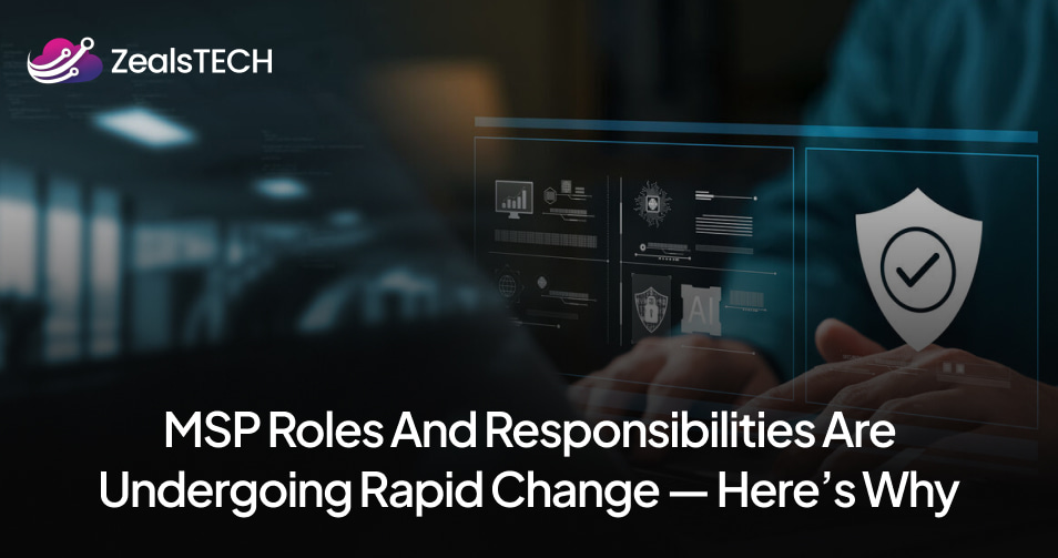 MSP Roles and Responsibilities Are Undergoing Rapid Change — Here’s Why