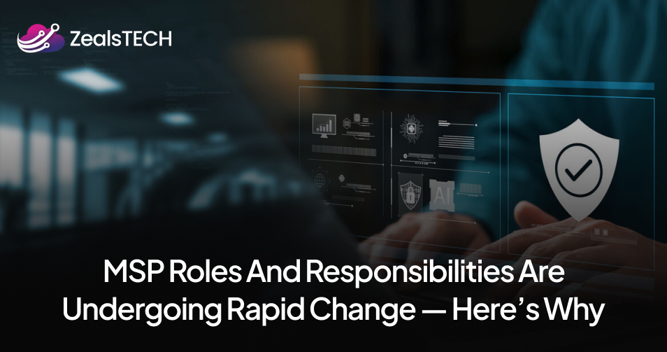 MSP Roles and Responsibilities Are Undergoing Rapid Change — Here’s Why